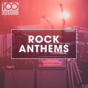 VA - 100 Greatest Rock Anthems