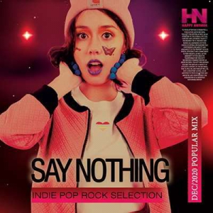 VA - Say Nothing: Indie Pop Rock Selection