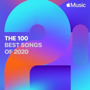 VA - The 100 Best Songs of 2020 by APPLE MUSIC