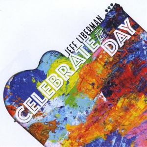 Jeff Liberman - Celebrate The Day