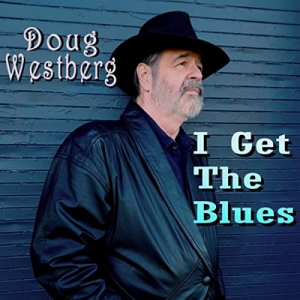 Doug Westberg - I Get The Blues