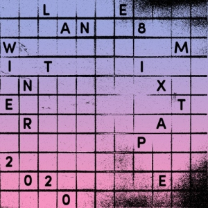 Lane 8 - Winter 2020 Mixtape