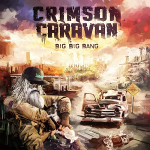 Crimson Caravan - Big Big Bang