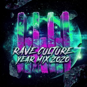 RAVE CULTURE - Year Mix 2020
