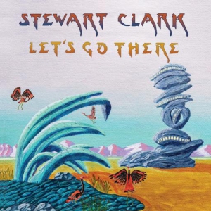 Stewart Clark - Let's Go There