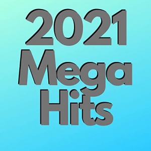 VA - 2021 Mega Hits