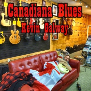 Kevin Galway - Canadiana Blues