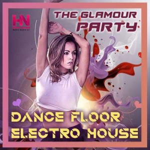 VA - Dancefloor Electro House: The Glamour Party