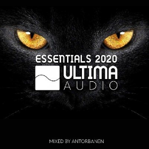 VA - Ultima Audio : Essentials 2020 (Mixed by Antorbanen)
