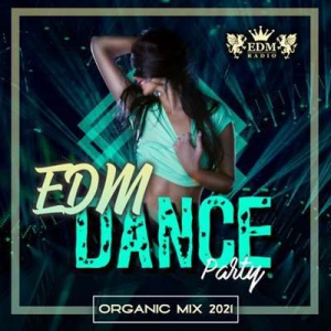 VA - Organic EDM Dance Party