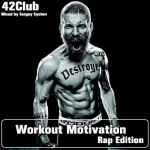 VA - Workout Motivation (Rap Edition)[Mixed by Sergey Sychev ]