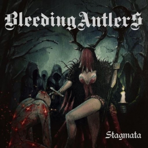 Bleeding Antlers - Stagmata