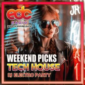 VA - Weekend Picks: Tech House Electro Party