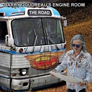 Barry Goudreaus Engine Room - The Road