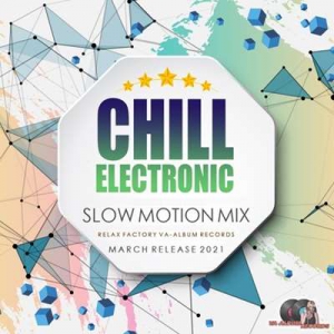VA - Chill Electronic: Slow Motion Mix