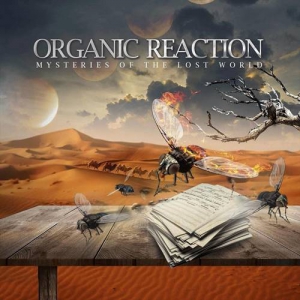 Organic Reaction - Mysteries Of The Lost World