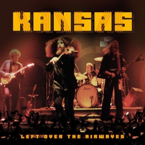 Kansas - Left Over The Airwaves