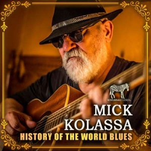Mik Klss - History Of The World Blues 2014-2020