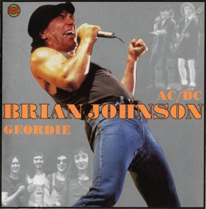 Brian Johnson - Brian Johnson & Geordie & AC DC
