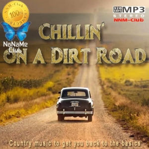 VA - Chillin' on a Dirt Road
