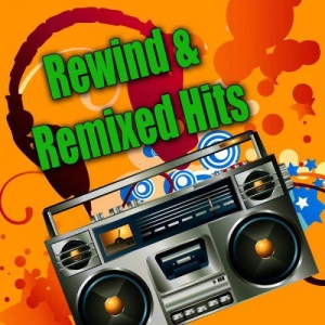 VA - Rewind & Remixed Hits