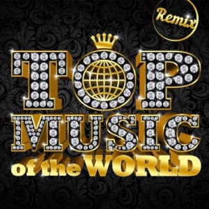 VA - Top Music of the World (Remix)