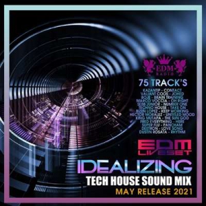 VA - Idealizing: Tech House Edm Live Set