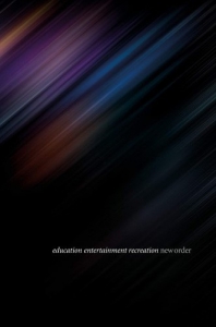New Order – Education Entertainment Recreation