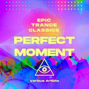  VA - Perfect Moment (Epic Trance Classics)
