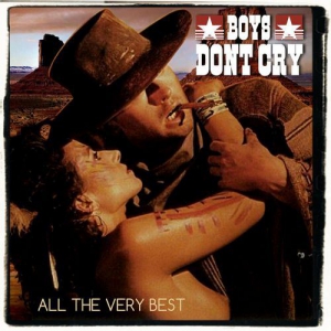 Boys Don't Cry - All the Very Best ( " ")
