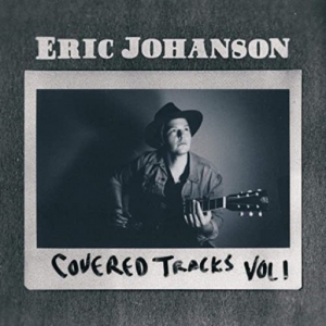 Eric Johanson - Covered Tracks: Vol. 1, Vol.2
