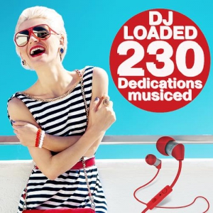 VA - 230 DJ Loaded - Musiced Dedications