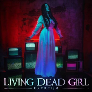  Living Dead Girl - Exorcism