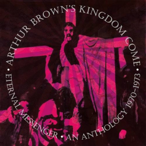   26  2021 20:34:41  Arthur Brown's Kingdom Come - Eternal Messenger: An Anthology 1970-1973 (5 CD) (2021) [MP3|320 Kbps] 