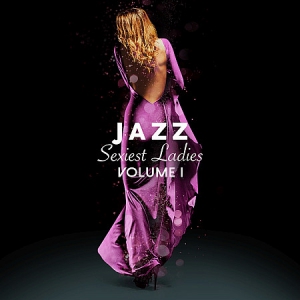 VA - Jazz Sexiest Ladies, Vol. 1