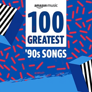 VA - 100 Greatest '90s Songs