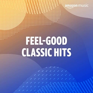 VA - Feel Good Classic Hits