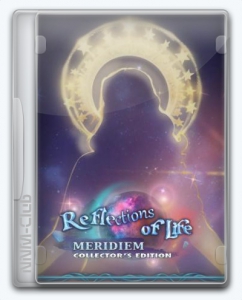 Reflections of Life 10: Meridiem