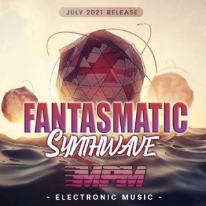 VA - Fantasmatic: Synthwave MPM