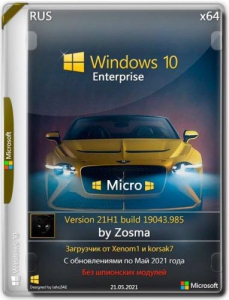 Windows 10 Enterprise x64 Micro 21H1.19043.985 by Zosma [Ru]