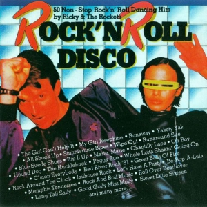 Ricky & The Rockets - Rock'n Roll Disco - 50 Non-Stop Rock'n'Roll Dancing Hits