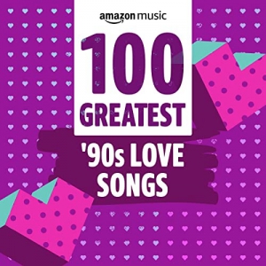 VA - 100 Greatest '90s Love Songs
