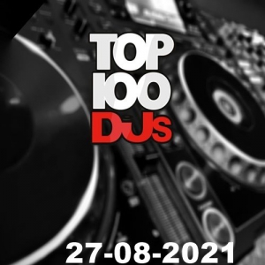 VA - Top 100: DJs Chart (27.08.2021)