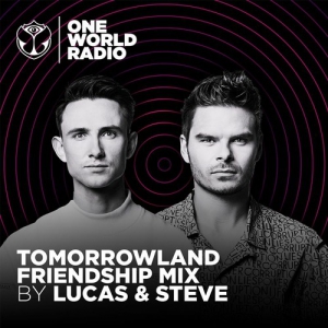 Lucas & Steve - Tomorrowland Friendship Mix (2021-08-19)