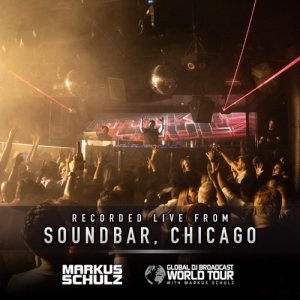 Markus Schulz - Global DJ Broadcast (Global DJ Broadcast World Tour, Sound Bar Chicago, United States 2021-08-14) (2021-09-02)