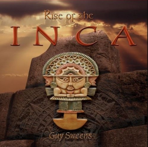 Guy Sweens - Rise of the Inca