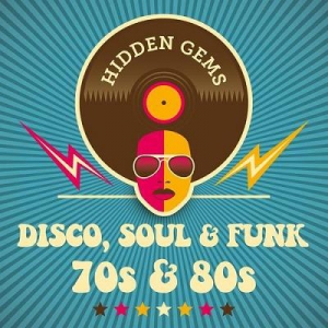 VA - Hidden Gems: Disco, Soul & Funk 70s & 80s