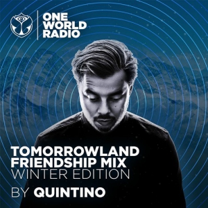 Quintino - Tomorrowland Friendship Mix (2021-09-23)