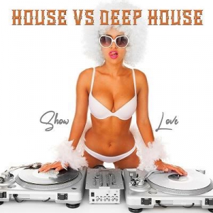 VA - House vs. Deep House Show Love