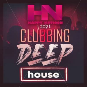 VA - Happy Nation: Clubbing Deep House